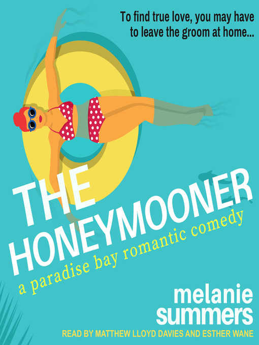 Title details for The Honeymooner by Melanie Summers - Available